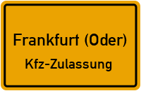 Zulassungsstelle Frankfurt Oder